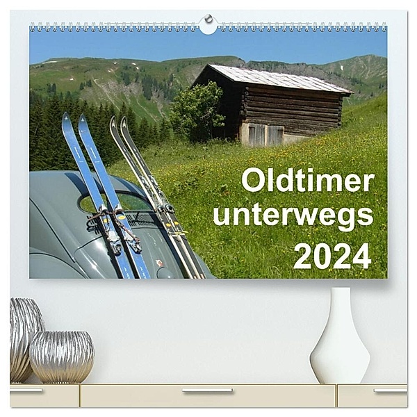 Oldtimer unterwegs - Mobile Raritäten auf Tour (hochwertiger Premium Wandkalender 2024 DIN A2 quer), Kunstdruck in Hochglanz, Freshmademedia