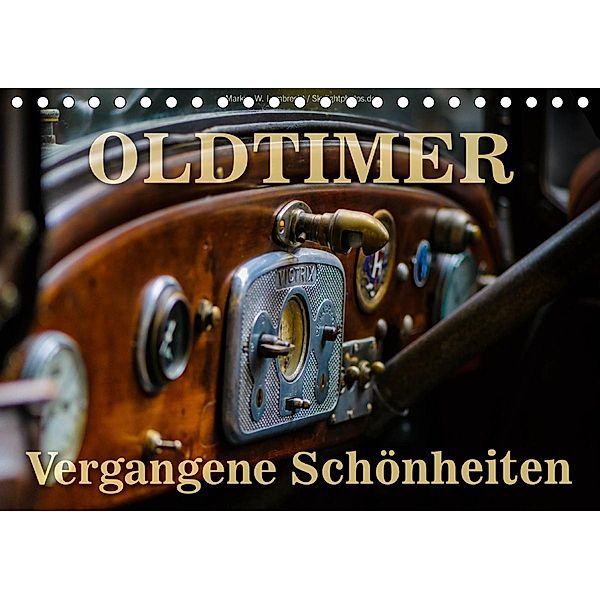 Oldtimer - vergangene Schönheiten (Tischkalender 2021 DIN A5 quer), Markus W. Lambrecht