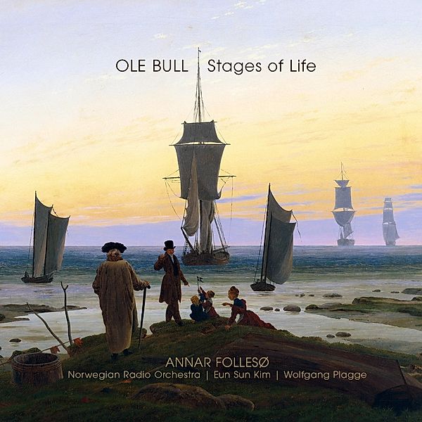 Ole Bull-Stages Of Life, Annar Folleso, W. Plagge, Eun Sun Kim, Norwegian RO