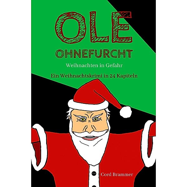 Ole Ohnefurcht / Ole Ohnefurcht Bd.6, Cord Brammer