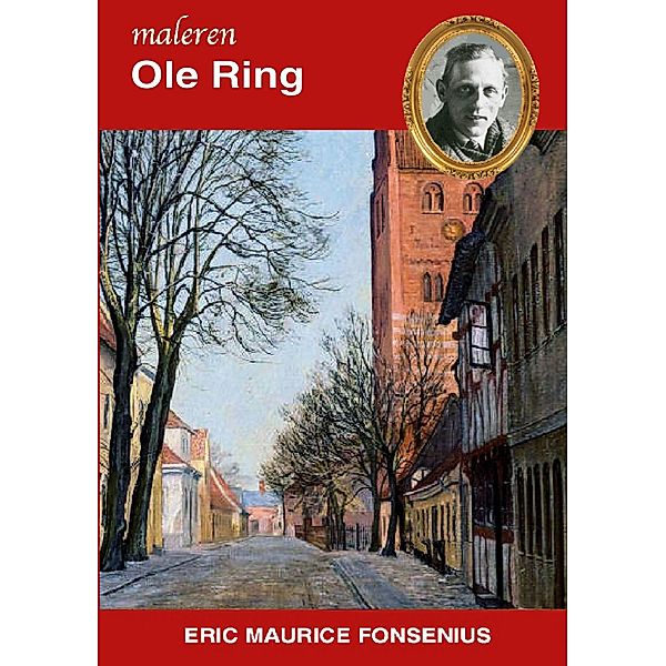 Ole Ring / Danske kunstmalere Bd.6, Eric Maurice Fonsenius