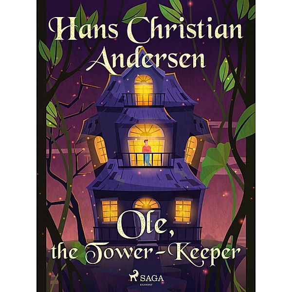 Ole, the Tower-Keeper / Hans Christian Andersen's Stories, H. C. Andersen