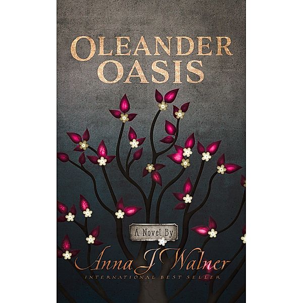 Oleander Oasis, Anna J Walner