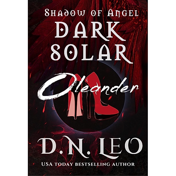 Oleander - Shadow of Angel (Dark Solar, #1) / Dark Solar, D. N. Leo