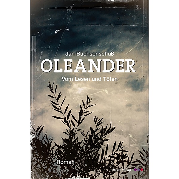 Oleander - Vom Lesen und Töten, Jan Büchsenschuß