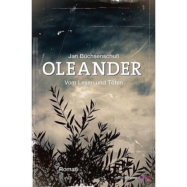 Oleander - Vom Lesen und Töten, Jan Büchsenschuss