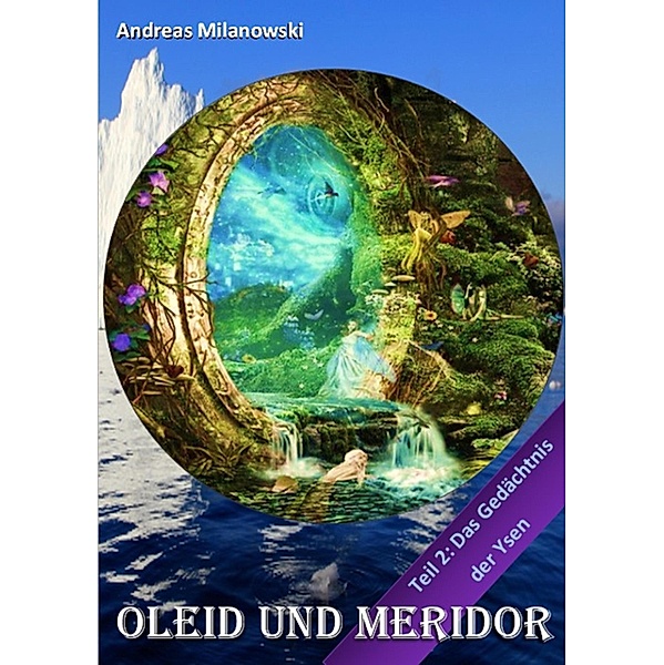 Oleid und Meridor - Teil 2, Andreas Milanowski