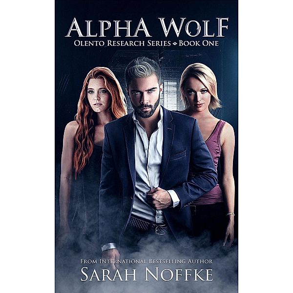 Olento Research: Alpha Wolf (Olento Research, #1), Sarah Noffke