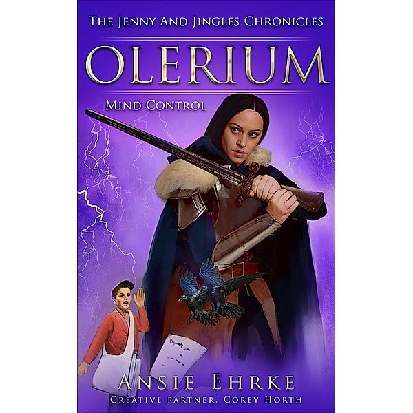 Olerium - The Jenny and Jingles Chronicles - Mind Control / The Jenny and Jingles Chronicles, Ansie Ehrke