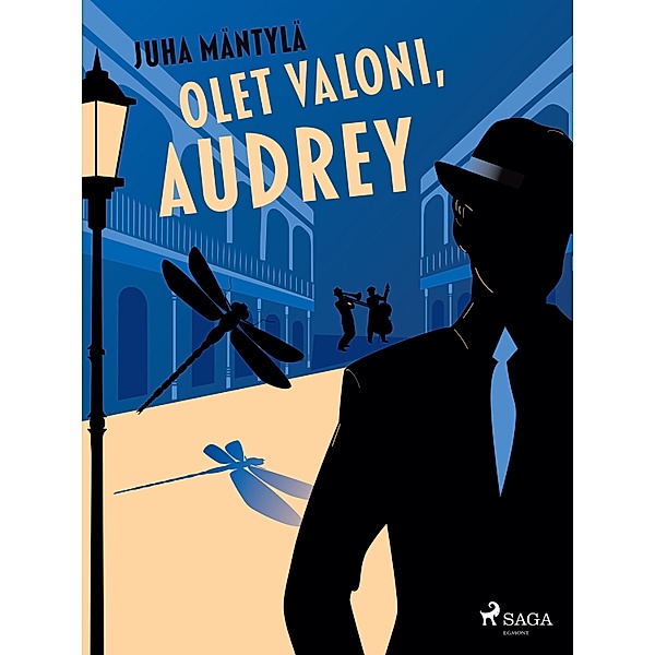 Olet valoni, Audrey / Jazz-romaanit Bd.2, Juha Mäntylä