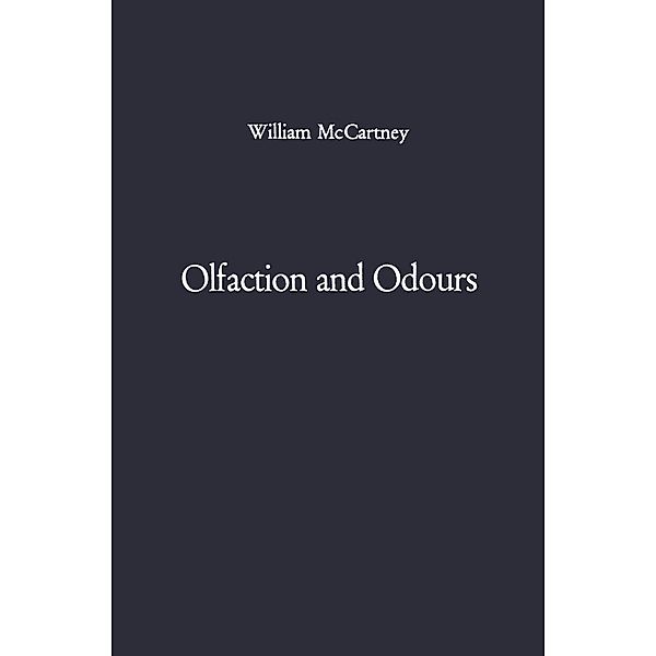 Olfaction and Odours, W. McCartney
