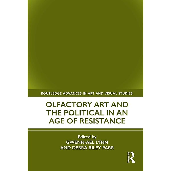 Olfactory Art and the Political in an Age of Resistance