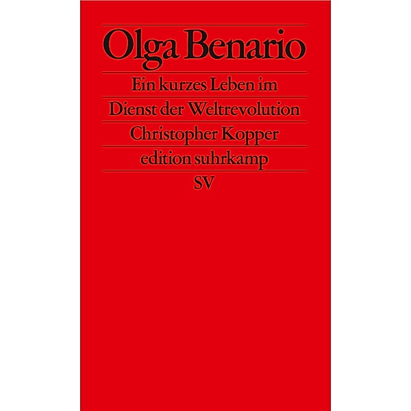Olga Benario / edition suhrkamp Bd.2838, Christopher Kopper