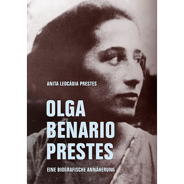 Olga Benario Prestes, Anita Leocádia Prestes