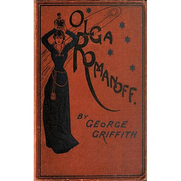 Olga Romanoff, George Chetwynd Griffith