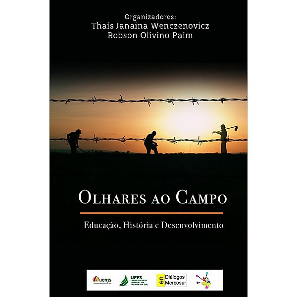 OLHARES AO CAMPO, Thaís Janaina Wenczenovicz