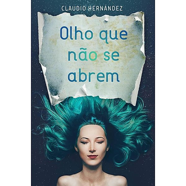 Olho que não se abrem, Claudio Hernández