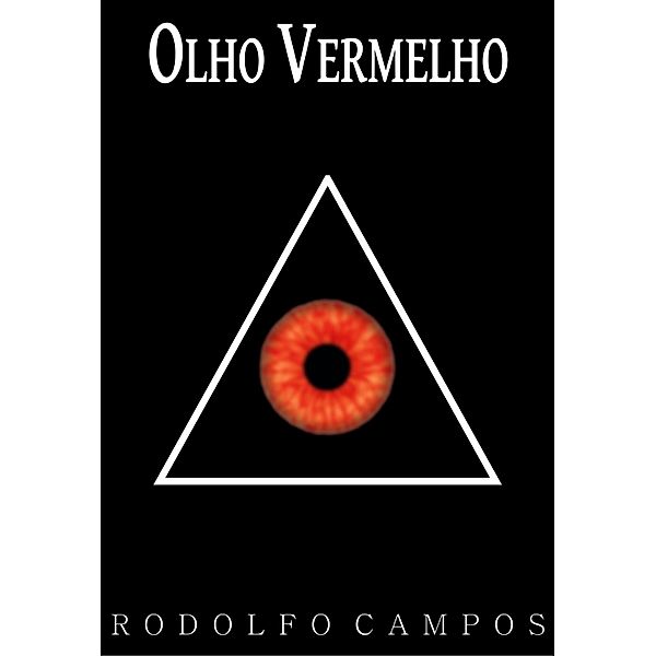 Olho vermelho, Rodolfo Campos