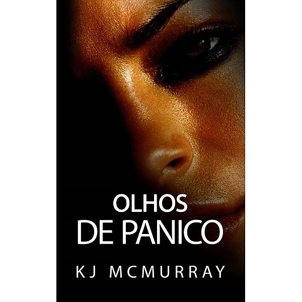 Olhos de Pânico, Kj McMurray