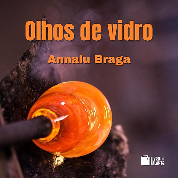 Olhos de vidro: contos de vingança, Annalu Braga