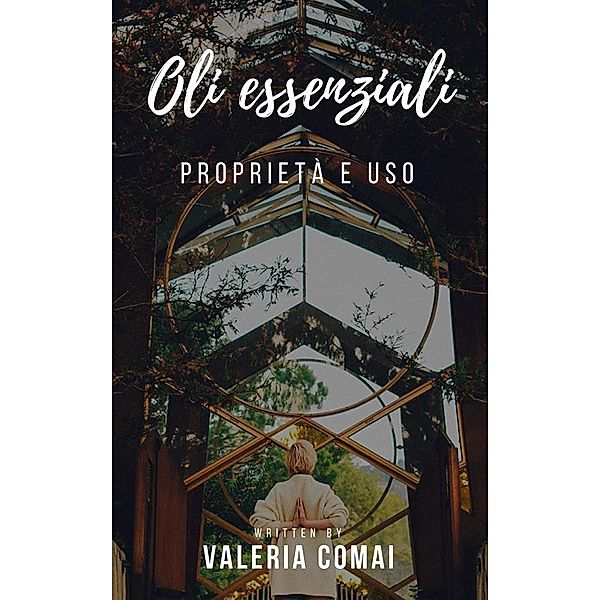 Oli essenziali: proprietà e uso, Valery