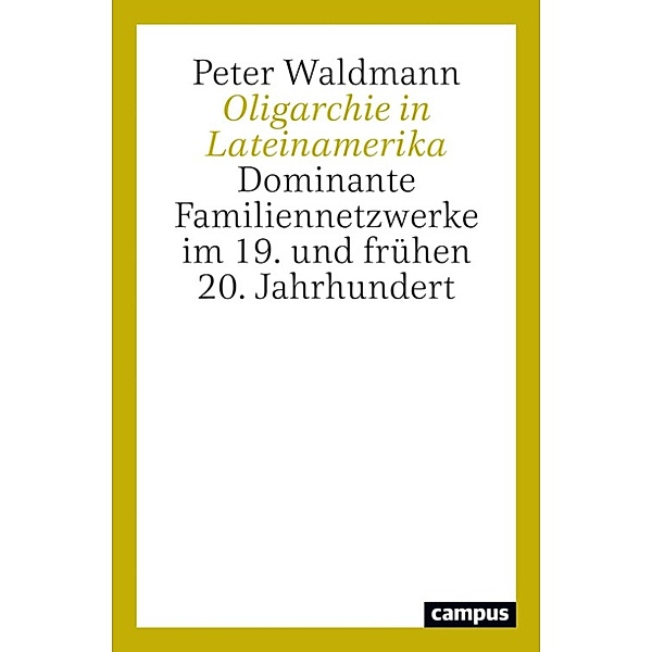 Oligarchie in Lateinamerika, Peter Waldmann