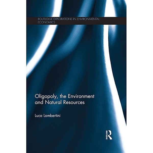 Oligopoly, the Environment and Natural Resources, Luca Lambertini