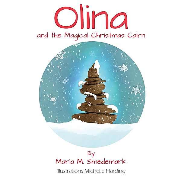 Olina and the Magical Christmas Cairn, Maria Meng Smedemark