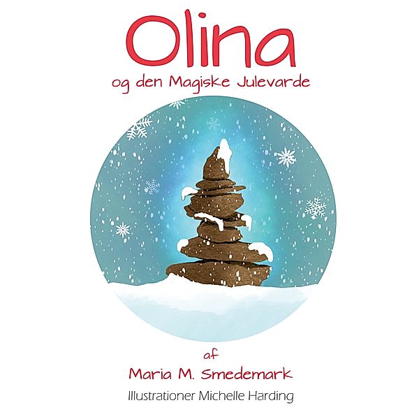 Olina og den Magiske Julevarde, Maria Meng Smedemark