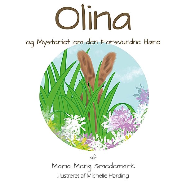 Olina og Mysteriet om den Forsvundne Hare, Maria Meng Smedemark