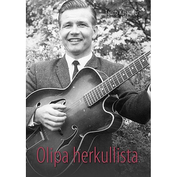 Olipa herkullista, Tauno Kajander