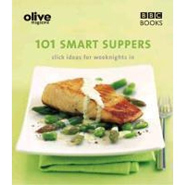 Olive: 101 Smart Suppers, Lulu Grimes
