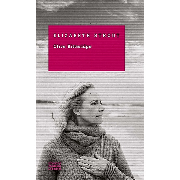 Olive Kitteridge / Clasici moderni, Elizabeth Strout