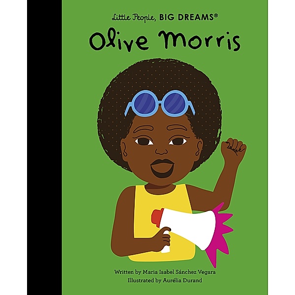 Olive Morris / Little People, BIG DREAMS, Maria Isabel Sanchez Vegara