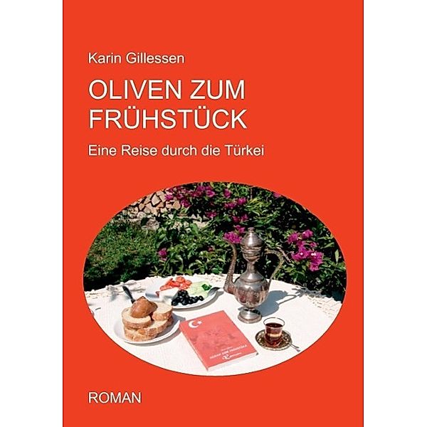 Oliven zum Frühstück, Karin Gillessen