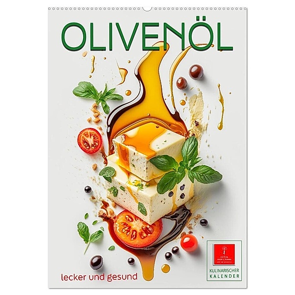 Olivenöl lecker und gesund (Wandkalender 2024 DIN A2 hoch), CALVENDO Monatskalender, Peter Roder