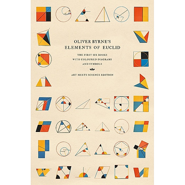 Oliver Byrne's Elements of Euclid, Art Meets Science