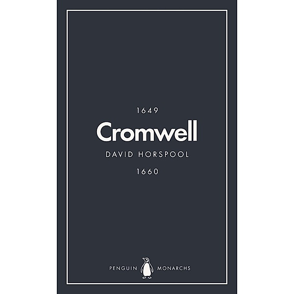 Oliver Cromwell (Penguin Monarchs) / Penguin Monarchs, David Horspool