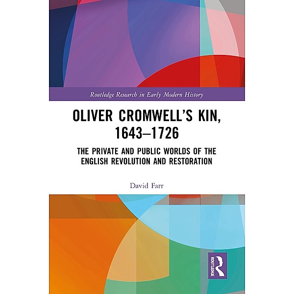 Oliver Cromwell's Kin, 1643-1726, David Farr