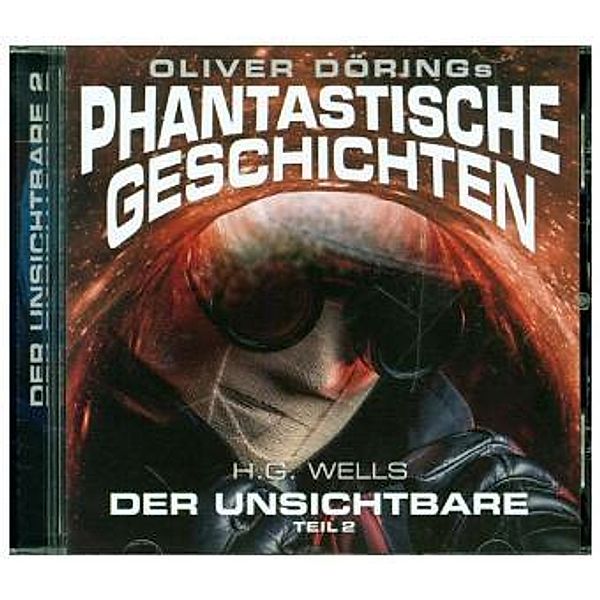 Oliver Dörings Phantastische Geschichten - Der Unsichtbare, 1 Audio-CD, Oliver Doerings Phantastische Gesch