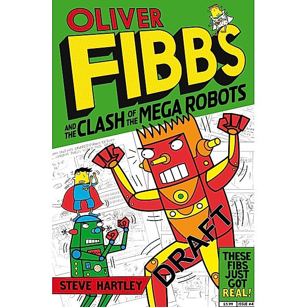 Oliver Fibbs 4: The Clash of the Mega Robots, Steve Hartley