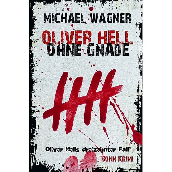 Oliver Hell - Ohne Gnade, Michael Wagner