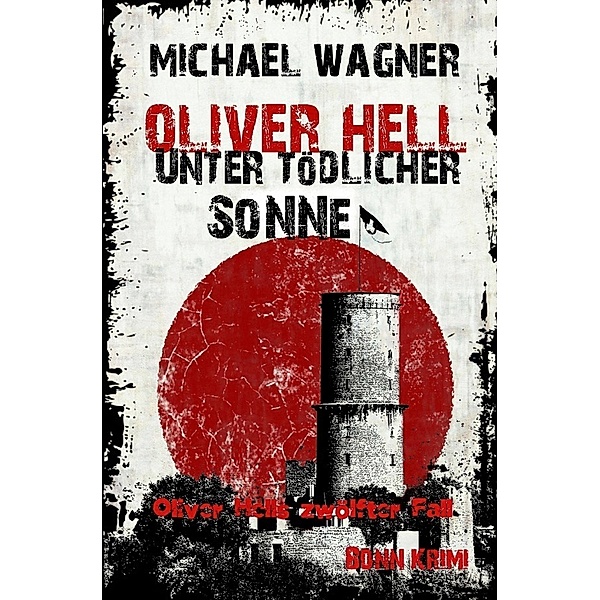 Oliver Hell - Unter tödlicher Sonne, Michael Wagner