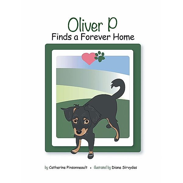 Oliver P Finds a Forever Home, Catherine Pinsonneault