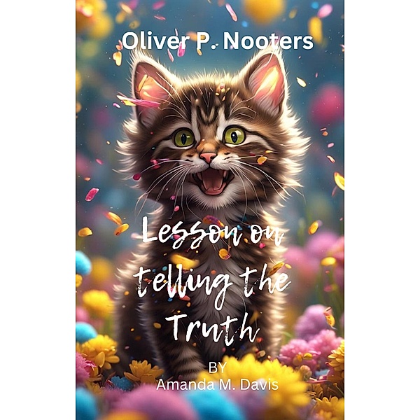 Oliver P. Nooters Lesson on Telling the Truth / Oliver P. Nooters, Amanda M. Davis