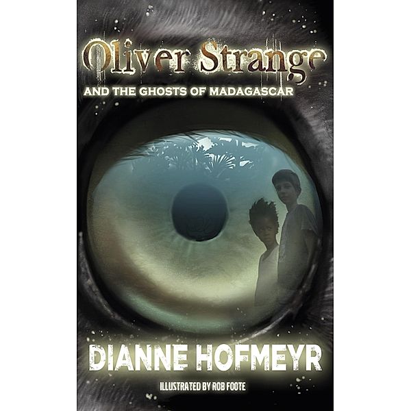 Oliver Strange and the Ghosts of Madagascar, Dianne Hofmeyr