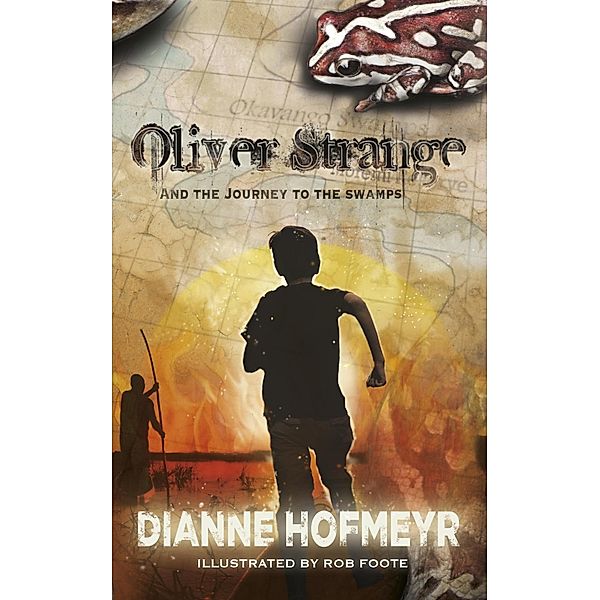 Oliver Strange and the Journey to the Swamps, Dianne Hofmeyr