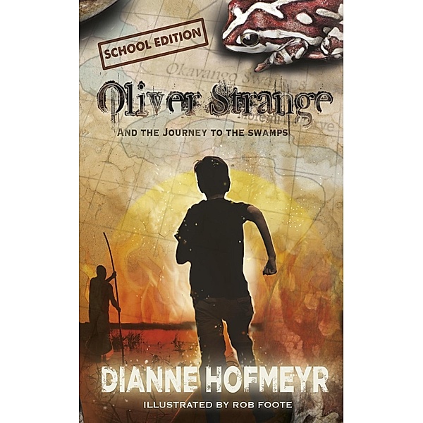 Oliver Strange and the journey to the swamps (school edition), Diane Hofmeyr