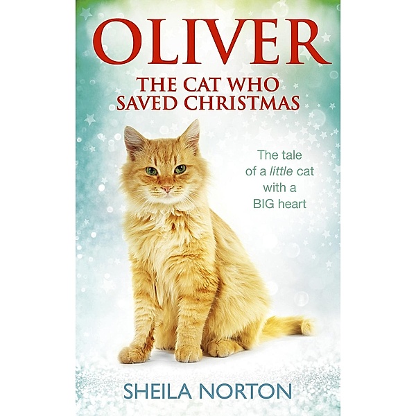Oliver The Cat Who Saved Christmas, Sheila Norton
