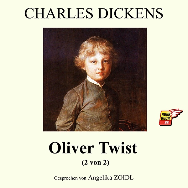 Oliver Twist (2 von 2), Charles Dickens